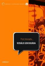 Vizuális szociológia - A fényképezés mint kutatási módszer 